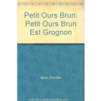 Petit Ours Brun est grognon