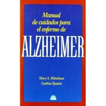 MANUAL DE CUIDADOS PARA EL ENFERMO DE ALZHEIMER ,