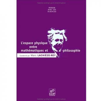 L' Espace physique entre mathématiques et philosophie