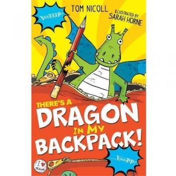 There's a Dragon in my Backpack Book by Tom Nicoll. Brand New.