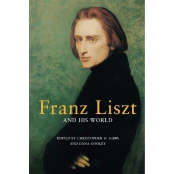 Franz Liszt and His World, Bard Music Festival Series