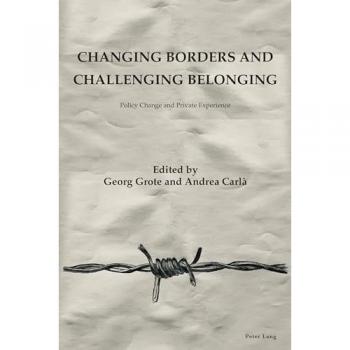 Changing Borders and Challenging Belonging