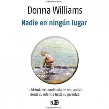 Nadie en ningún lugar: La historia extraordinaria de una autista desde su infancia hasta su juventud (Tapa blanda) (Tapa blanda con solapas).