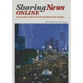 Dwyer, Tim: Sharing News Online