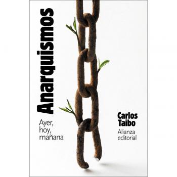Anarquismos. Ayer, hoy y mañana (Tapa blanda).