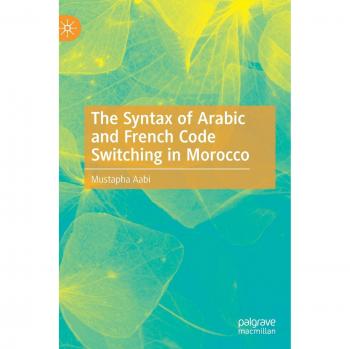 The Syntax of Arabic and French Code Switching in Morocco