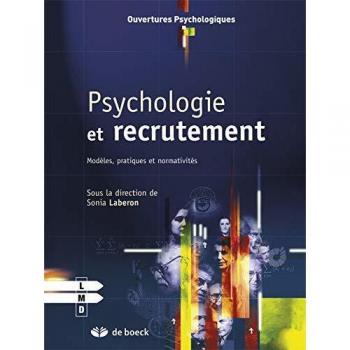 Psychologie et Recrutement Modeles, Pratiques et Normativites