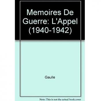 Memoires De Guerre: L'Appel (1940-1942) (Best)