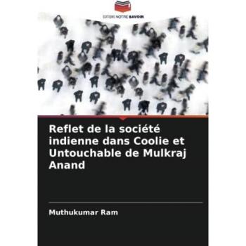 Reflet de la société indienne dans Coolie et Untouchable de Mulkraj Anand