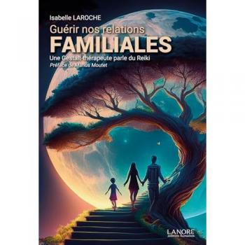 Guérir nos relations familiales