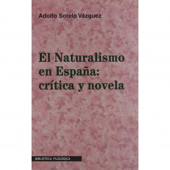 El naturalismo en España: crítica y novela