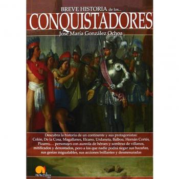 Breve Historia de los Conquistadores