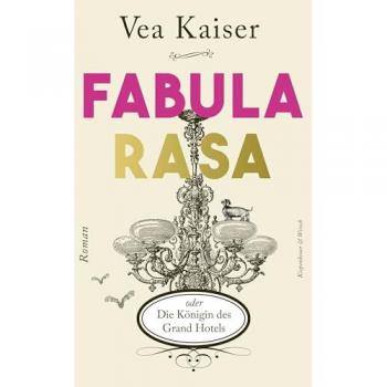 Fabula Rasa oder Die Königin des Grand Hotels