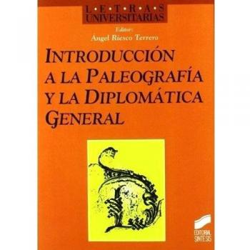 Introduccion a La Paleografia Y La Diplomatica General,  Letras Universitarias