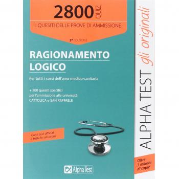2800 quiz di ragionamento logico. Per tutti i corsi dell'area medico-sanitaria