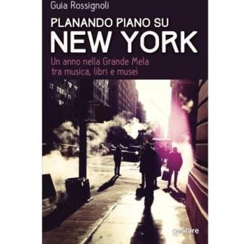 Planando piano su New York: Un anno nella Grande Mela tra musica, libri e musei
