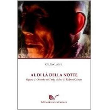 Al di là della notte. Figure d'Oriente nell'arte video di Robert Cahen