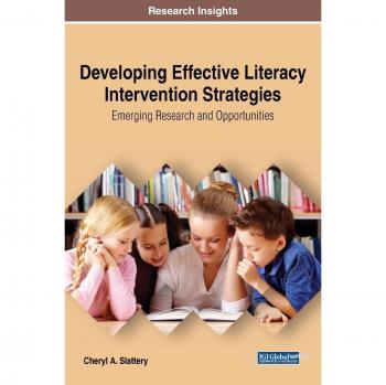 Developing Effective Literacy Intervention Strategies: Emerging Research and Opportunities