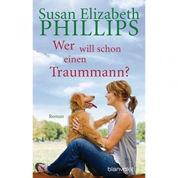 Wer will schon einen Traummann: Roman