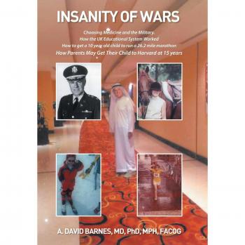 Insanity of Wars: Choosing Medicine and the Military