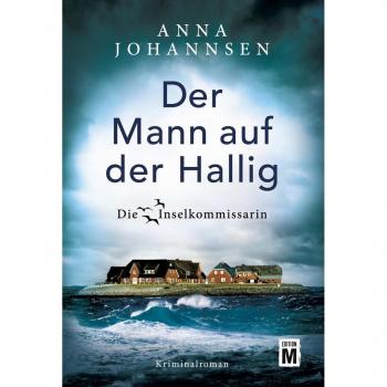 Der Mann auf der Hallig (Die Inselkommissarin, Band 4)