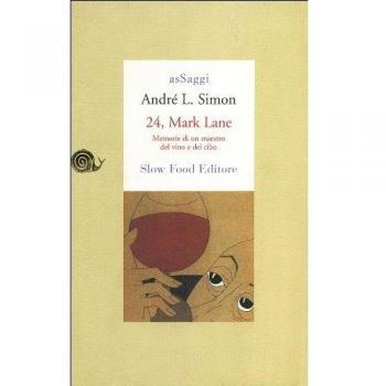 24, Mark Lane. Memorie di un maestro del vino e del cibo