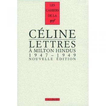 Louis-Ferdinand Céline Lettres À Milton Hindus (1947-1949)