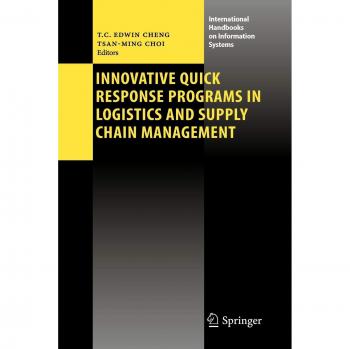 Innovative Quick Response Programs in Logistics and Supply Chain Management (International Handbooks on Information Systems)