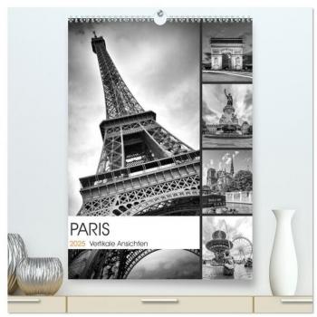 PARIS Vertikale Ansichten (hochwertiger Premium Wandkalender 2025 DIN A2 hoch) Kunstdruck in Hochglanz