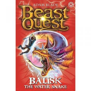 Beast Quest Balisk the Water Snake by Adam Blade