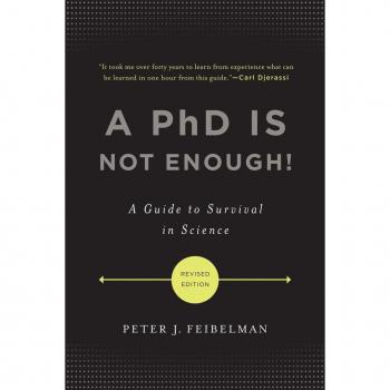 A PhD Is Not Enough!: A Guide to Survival in Science