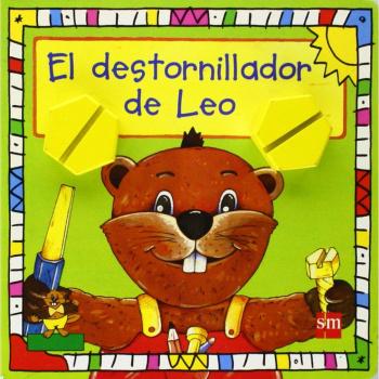 Destornillador De Leo/ Leo's Screwdriver