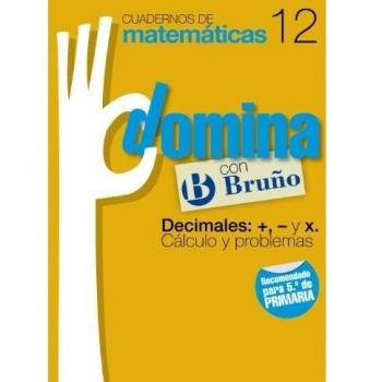 Cuadernos Domina Matemáticas 12 Decimales: +,