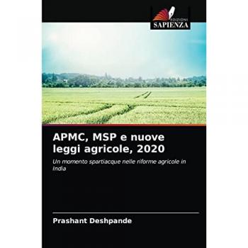 APMC, MSP e nuove leggi agricole, 2020: Un momento spartiacque nelle riforme agricole in India