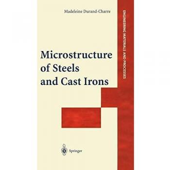 Microstructure of Steels and Cast Irons (Engineering Materials and Processes)
