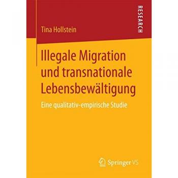 Illegale Migration und transnationale Lebensbewältigung