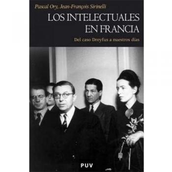 Los intelectuales en francia: Del caso dreyfus a nuestros días (Tapa blanda).