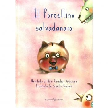 Il porcellino salvadanaio. Con Libro rilegato