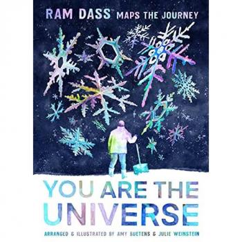 You Are the Universe: Ram Dass Maps the Journey (Be Here Now; YA Graphic Novel; Meditation for Teens) (MandalaEarth)