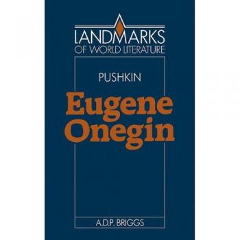 Alexander Pushkin, Eugene Onegin, Landmarks of World Literature