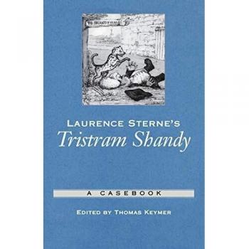 Laurence Sterne's Tristram Shandy: A Casebook