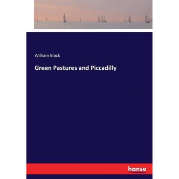 Green Pastures and Piccadilly