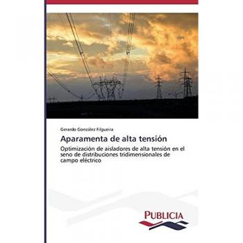 Aparamenta de alta tensión: Optimización de aisladores de alta tensión en el seno de distribuciones tridimensionales de campo eléctrico