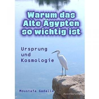 Warum das Alte Ägypten so wichtig ist