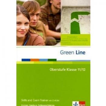 Green Line Oberstufe Klasse. Ausgabe Bremen, Hamburg und Schleswig-Holstein: Skills and Exam Trainer mit CD-ROM Klasse 11/12