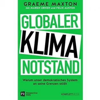 Globaler Klimanotstand: Warum unser demokratisches System an seine Grenzen stößt
