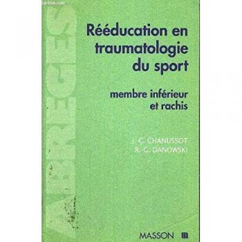 REEDUCATION EN TRAUMATOLOGIE DU SPORT. Tome 2, Membre inférieur et rachis (Abreges de Mede)