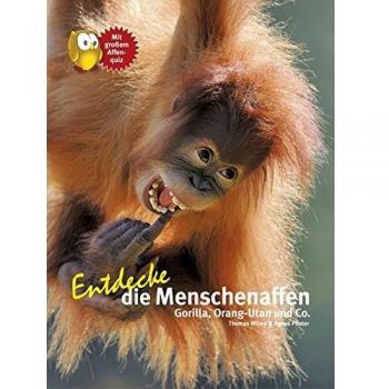 Entdecke die Menschenaffen, Libro per bambini di Thomas Wilms