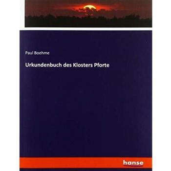 Urkundenbuch des Klosters Pforte