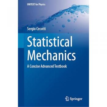 Statistical Mechanics: A Concise Advanced Textbook (UNITEXT for Physics)